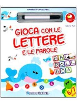 GIOCO CON LE LETTERE E LE PAROLE. CON GADGET