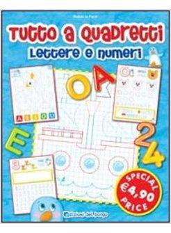 TUTTO A QUADRETTI. LETTERE E NUMERI
