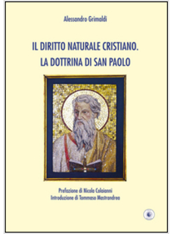 IL DIRITTO NATURALE CRISTIANO. LA DOTTRINA DI SAN PAOLO 