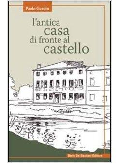 ANTICA CASA DI FRONTE AL CASTELLO (L')