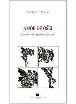 AMOR DE OSEI CANZONIERE DEL BOSCO DEL CANSIGLIO