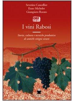 VINI RABOSI STORIA CULTURA E TECNICHE PRODUTTIVE DI ANTICHI VITIGNI VENETI (I)