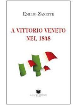 A VITTORIO VENETO NEL 1848