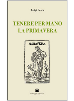 TENERE PER MANO LA PRIMAVERA