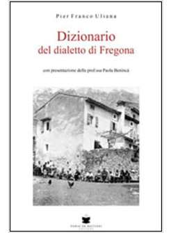 DIZIONARIO DEL DIALETTO DI FREGONA