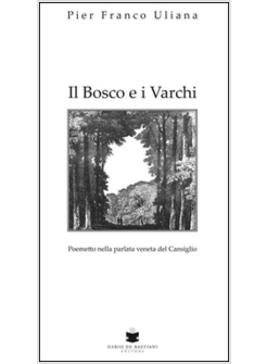 BOSCO E I VARCHI (IL)