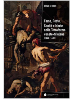 FAME, PESTE, SANITA' E MORTE NELLA TERRAFERMA VENETO-FRIULANA