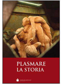 PLASMARE LA STORIA
