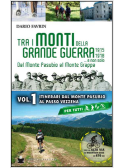 TRA I MONTI DELLA GRANDE GUERRA... E NON SOLO