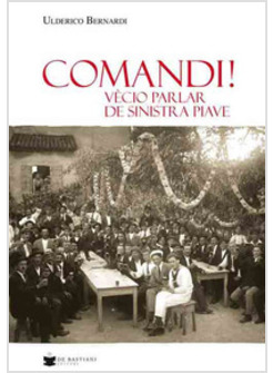 COMANDI! VE'CIO PARLAR DE SINISTRA PIAVE