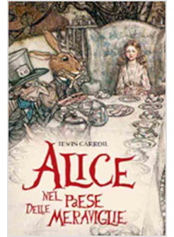 ALICE NEL PAESE DELLE MERAVIGLIE