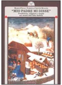 MIO PADRE MI DISSE TRADIZIONE RELIGIONE E MAGIA SUI MONTI DELL'ALTA SABINA