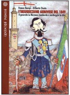 INSURREZIONE GENOVESE DEL 1849 IL GENERALE LA MARMORA BOMBARDA E SACCHEGGIA LA 