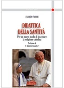 PER UNA DIDATTICA DELLA SANTITA' PER UN NUOVO DI INSEGNARE RELIGIONE