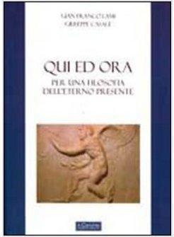 QUI ED ORA. PER UNA FILOSOFIA DELL'ETERNO PRESENTE