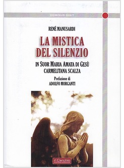LA MISTICA DEL SILENZIO. IN SUOR MARIA AMATA DI GESU' CARMELITANA SCALZA