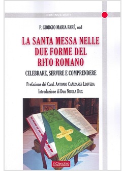 LA SANTA MESSA NELLE DUE FORME DEL RITO ROMANO