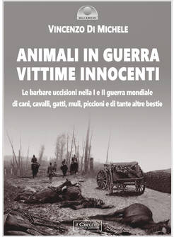 ANIMALI IN GUERRA, VITTIME INNOCENTI