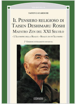 PENSIERO RELIGIOSO DI TAISEN DESHIMARU ROSHI, MAESTRO ZEN DEL XXI SECOLO. NUOVA 