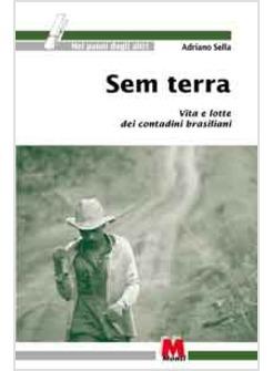 SEM TERRA VITA E LOTTE DI CONTADINI BRASILIANI
