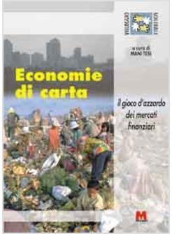 ECONOMIE DI CARTA IL GIOCO D'AZZARDO DEI MERCATI FINANZIARI