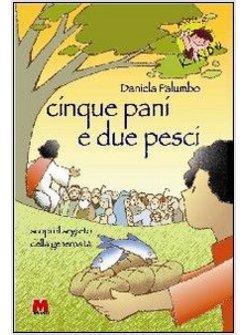 CINQUE PANI E DUE PESCI SCOPRI IL SEGRETO DELLA GENEROSITA'