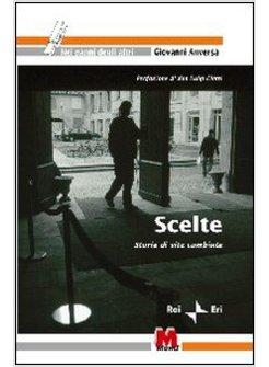 SCELTE STORIE DI VITE CAMBIATE