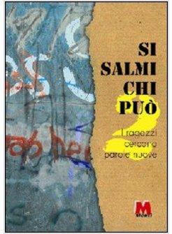 SI SALMI CHI PUO I RAGAZZI CERCANO PAROLE NUOVE