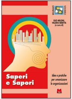 SAPERI E SAPORI DELLA FORMAZIONE IDEE E PRATICHE PER UMANIZZARE LE