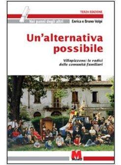 UN' ALTERNATIVA POSSIBILE VILLAPIZZONE LE RADICI DELLE COMUNITA' FAMILIARI 