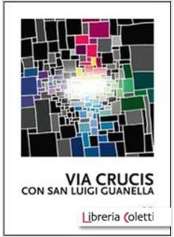 VIA CRUCIS CON SAN LUIGI GUANELLA