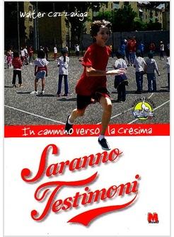 SARANNO TESTIMONI. IN CAMMINO VERSO LA CRESIMA