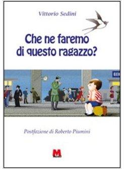 CHE NE FAREMO DI QUESTO RAGAZZO?