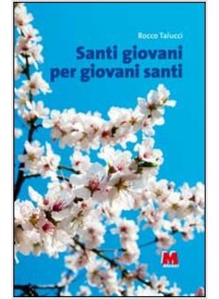 SANTI GIOVANI PER GIOVANI SANTI