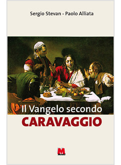 IL VANGELO SECONDO CARAVAGGIO