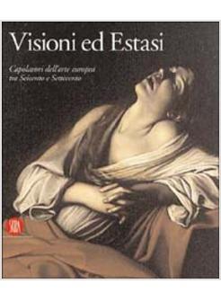VISIONI ED ESTASI NELLA PITTURA DEL SEICENTO
