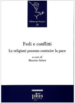 FEDI E CONFLITTI LE RELIGIONI POSSONO COSTRUIRE LE PACE