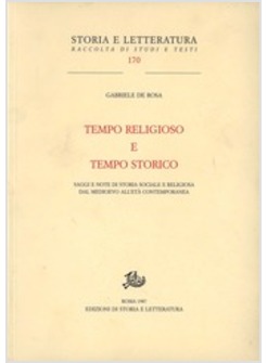 TEMPO RELIGIOSO E TEMPO STORICO SAGGI E NOTE DI STORIA SOCIALE E RELIGIOSA DAL