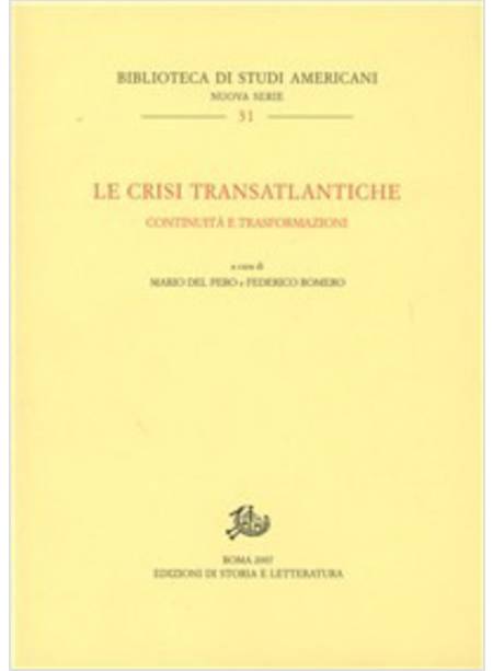 CRISI TRANSATLANTICHE. CONTINUITA' E TRASFORMAZIONI (LE)