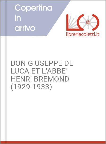 DON GIUSEPPE DE LUCA ET L'ABBE' HENRI BREMOND (1929-1933)