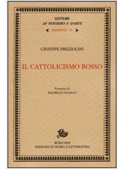 CATTOLICISMO ROSSO (IL)