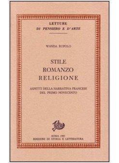 STILE ROMANZO RELIGIONE ASPETTI DELLA NARRATIVA FRANCESE DEL PRIMO NOVECENTO