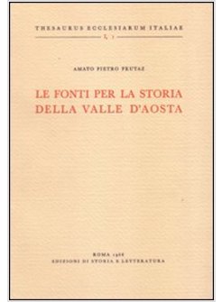 FONTI PER LA STORIA DELLA VALLE D'AOSTA (LE)