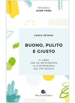 BUONO, PULITO E GIUSTO