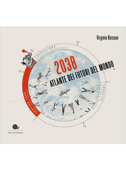 2038. ATLANTE DEI FUTURI DEL MONDO