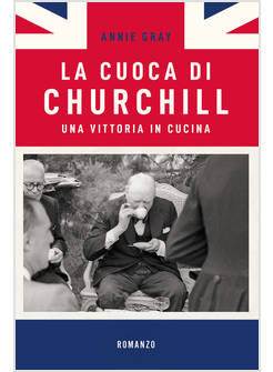 CUOCA DI CHURCHILL. UNA VITTORIA IN CUCINA (LA)