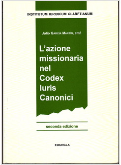 L'AZIONE MISSIONARIA NEL CODEX IURIS CANONICI