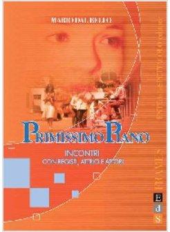 PRIMISSIMO PIANO INCONTRI CON REGISTI ATTRICI ATTORI