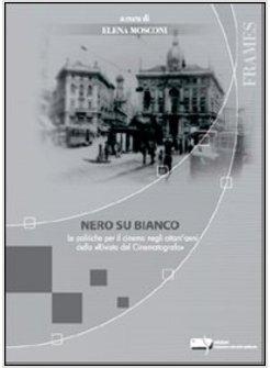 NERO SU BIANCO. LE POLITICHE PER IL CINEMA NEGLI OTTANT'ANNI DELLA RIVISTA DEL C