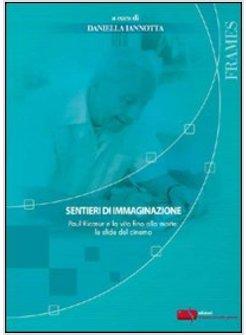 SENTIERI DI IMMAGINAZIONE. PAUL RICOEUR E LA VITA FINO ALLA MORTE: LE SFIDE DEL